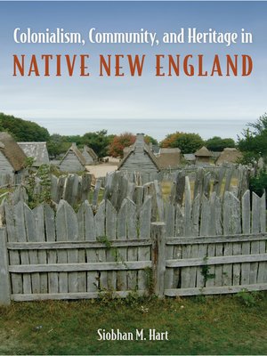 cover image of Colonialism, Community, and Heritage in Native New England